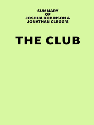 cover image of Summary of Joshua Robinson and Jonathan Clegg's the Club